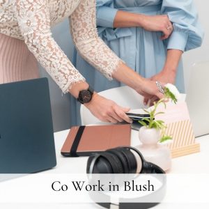 Co Work in Blush